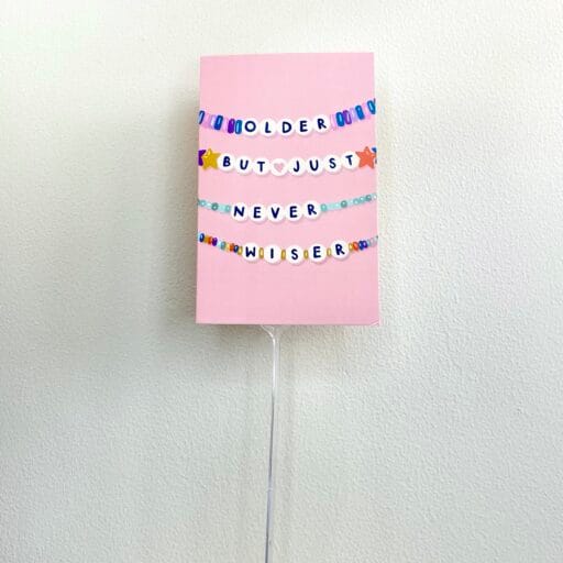 Older But Just Never Wiser Birthday Card